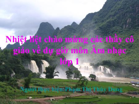 Bài giảng Âm nhạc Lớp 1 - Bài: Học bài hát Bầu trời xanh - Phạm Thị Thùy Dung