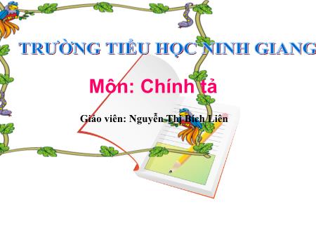 Bài giảng Chính tả Lớp 3 - Bài (Nghe-viết): Gió - Năm học 2018-2019 - Nguyễn Thị Bích Liên