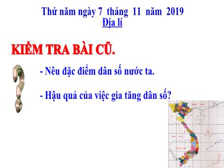 Bài giảng Địa lí 5 - Bài 9: Các dân tộc, sự phân bố dân cư - Năm học 2019-2020