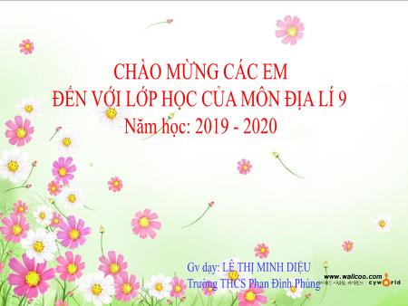 Bài giảng Địa lí 9 - Chủ đề: Vùng đồng bằng sông Cửu Long - Năm học 2019-2020 - Lê Thị Minh Diệu