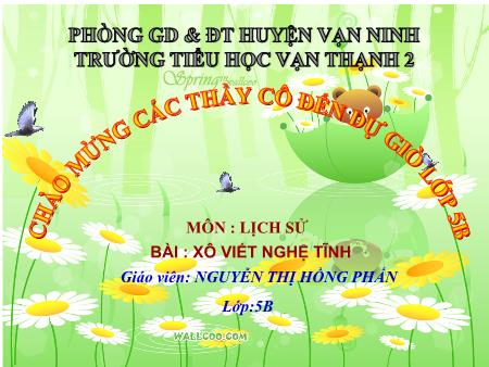 Bài giảng Lịch sử 5 - Bài: Xô viết nghệ - Tĩnh - Năm học 2017-2018 - Nguyễn Thị Hồng Phấn
