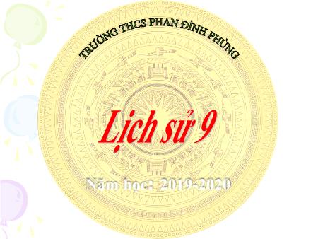 Bài giảng Lịch sử 9 - Bài 22: Cao trào cách mạng tiến tới tổng khởi nghĩa tháng Tám năm 1945 - Năm học 2019-2020 - Trường THCS Phan Đình Phùng