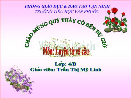 Bài giảng Luyện từ và câu Lớp 4 - Tiết 37, Bài: Mở rộng vốn từ Tài năng - Năm học 2020-2021 - Trần Thị Mỹ Linh