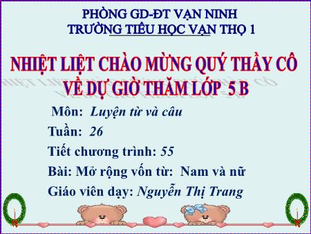 Bài giảng Luyện từ và câu Lớp 5 - Tiết 55, Bài: Mở rộng vốn từ Nam và nữ - Năm học 2019-2020 - Nguyễn Thị Trang