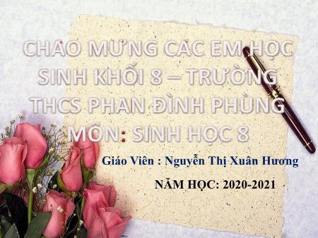 Bài giảng Sinh học 8 - Bài 62: Thụ tinh, thụ thai và phát triển của thai - Năm học 2020-2021 - Nguyễn Thị Xuân Hương