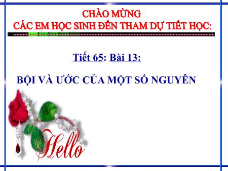 Bài giảng Số học 6 - Tiết 65, Bài 13: Bội và ước của một số nguyên