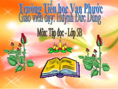 Bài giảng Tập đọc Lớp 5 - Tiết 53, Bài: Tranh làng Hồ - Năm học 2020-2021 - Huỳnh Đức Dũng