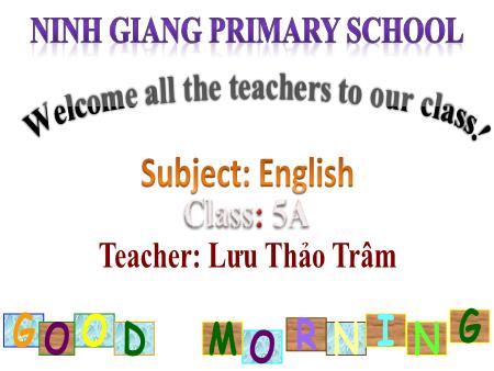 Bài giảng Tiếng Anh 5 - Unit 8: What are you reading. Lesson 1: Part 1, 2, 3 - Năm học 2018-2019 - Lưu Thảo Trâm
