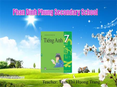 Bài giảng Tiếng Anh 7 - Unit 10: Health and hygiene. Lesson 1: A1, 4 - Tran Thi Huong Trang