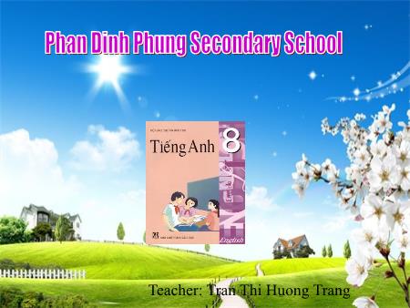 Bài giảng Tiếng Anh 8 - Unit 10: Recycling. Lesson 2: Read - Tran Thi Huong Trang