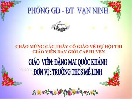 Bài giảng Toán 8 - Tiết 44: Trường hợp đồng dạng thứ nhất - Đặng Mai Quốc Khánh