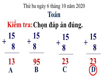 Bài giảng Toán Lớp 2 - Tiết 22, Bài: Luyện tập - Năm học 2020-2021 Bài giảng Toán Lớp 2 - Tiết 22, Bài: Luyện tập - Năm học 2020-2021
