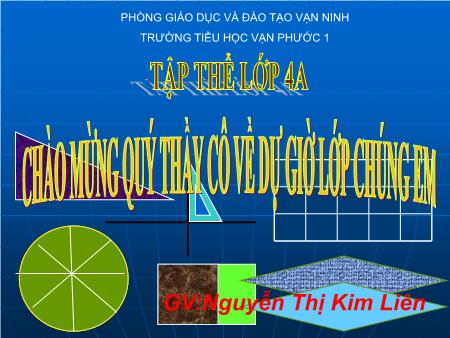Bài giảng Toán Lớp 4 - Tiết 134, Bài: Diện tích hình thoi - Năm học 2018-2019 - Nguyễn Thị Kim Liên