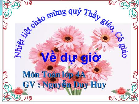 Bài giảng Toán Lớp 4 - Tiết 59, Bài: Nhân với số có hai chữ số - Năm học 2019-2020 - Nguyễn Duy Huy