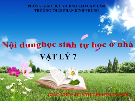 Bài giảng Vật lí 7 - Chủ đề: Sự nhiễm điện do cọ xát hai loại điện tích - Huỳnh Thị Kim Thanh