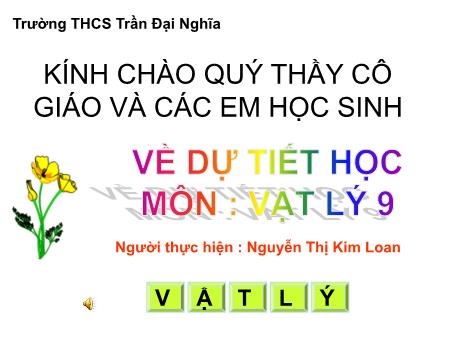 Bài giảng Vật lí 9 - Bài 11: Bài tập vận dụng định luật ôm và công thức tính điện trở của dây dẫn - Nguyễn Thị Kim Loan