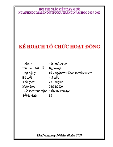 Giáo án Mầm non Lớp Chồi - Chủ đề: Tết, mùa xuân - Hoạt động: Kể chuyện “Thỏ con và mùa xuân” - Năm học 2019-2020 - Trần Thị Kim Ly