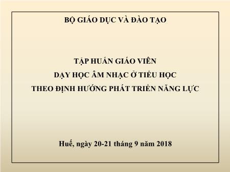 Tập huấn giáo viên dạy học Âm nhạc ở tiểu học theo định hướng phát triển năng lực