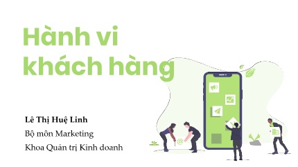 Bài giảng môn Hành vi khách hàng - Phần 5: Qui trình ra quyết định của khách hàng