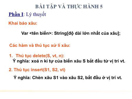 Bài giảng Tin học 11 - Tuần 26, Bài học: Bài tập và thực hành 5