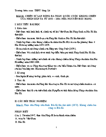 Đề trắc nghiệm môn Lịch sử Lớp 11 - Bài 20: Chiến sự lan rộng ra toàn quốc. Cuộc kháng chiến của nhân dân ta từ 1858-1884. Nhà Nguyễn đầu hàng - THPT Sông Lô (Có đáp án)