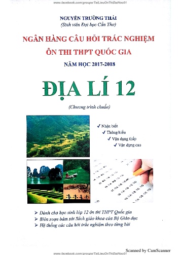 Ngân hàng câu hỏi trắc nghiệm ôn thi THPT quốc gia môn Địa lí 12 - Năm học 2017-2018 - Nguyễn Trường Thái