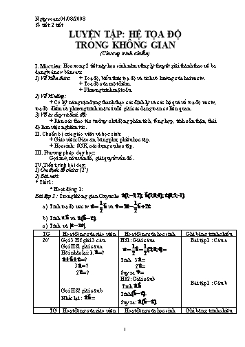 Giáo án môn Toán Lớp 12 - Bài: Luyện tập Hệ tọa độ trong không gian
