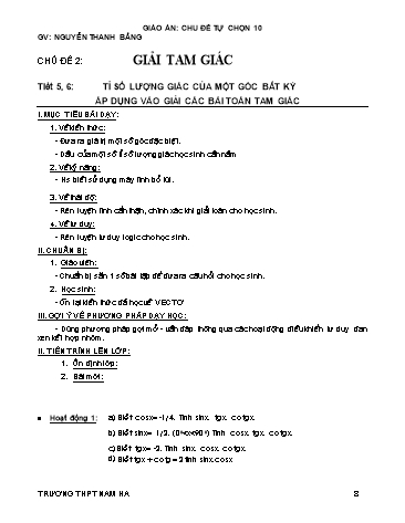 Giáo án Tự chọn môn Toán 10 - Chủ đề 2, Tiết 5+6: Tỉ số lượng giác của một góc bất kỳ áp dụng vào giải các bài toán tam giác - Nguyễn Thanh Bằng