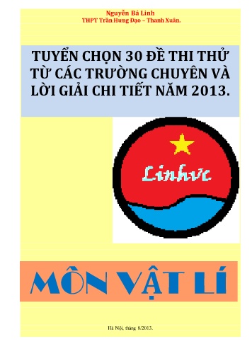 Tuyển chọn 30 đề thi thử Vật lý từ các trường chuyên năm 2013 - Phần 1 (Có đáp án)