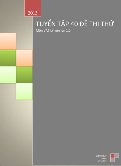 Tuyển tập 40 đề thi thử môn Vật lý (Có đáp án)